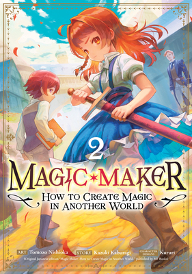 Magic Maker: How to Create Magic in Another Wor... B0F4QBL3NG Book Cover