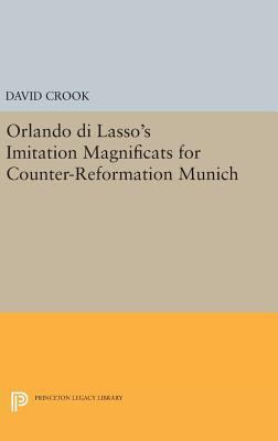 Orlando Di Lasso's Imitation Magnificats for Co... 0691630933 Book Cover