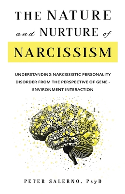 The Nature and Nurture of Narcissism: Understan... B0DC565T78 Book Cover
