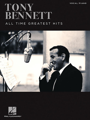 Tony Bennett - All Time Greatest Hits 1540046052 Book Cover