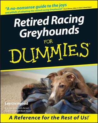 Retired Racing Greyhounds for Dummies B0013L8AMK Book Cover