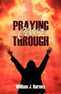 Praying Clear Through 0880195460 Book Cover