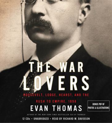 The War Lovers: Roosevelt, Lodge, Hearst, and t... 1607882043 Book Cover