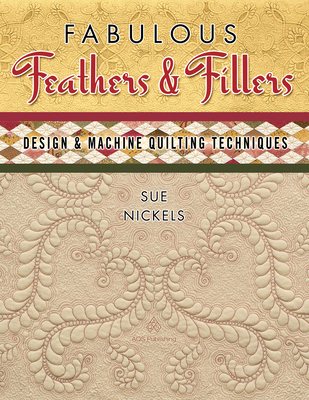 Fabulous Feathers Fillers - Design & Machine Qu... 1604600608 Book Cover