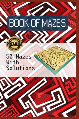 Book of Mazes - 50 mazes with solutions: 15,2 x 22,8 cm (French Edition)