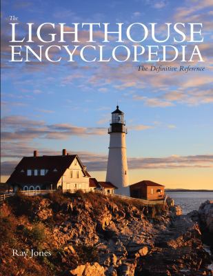 Lighthouse Encyclopedia: The Definitive Reference 0762786701 Book Cover