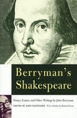 Berryman's Shakespeare: Essays, Letters, and Ot... 0374112053 Book Cover