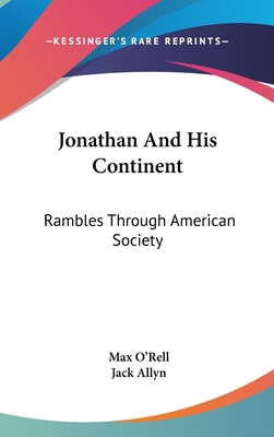 Jonathan And His Continent: Rambles Through Ame... 0548144621 Book Cover