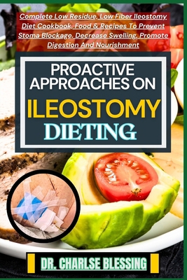 Proactive Approaches on Ileostomy Dieting: Comp...            Book Cover