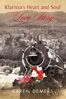 Klarissa's Heart and Soul: A Love Story 1477133542 Book Cover