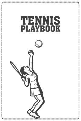 Tennis Playbook: Tennis Coach Notebook With Fie... B08ZFH155C Book Cover