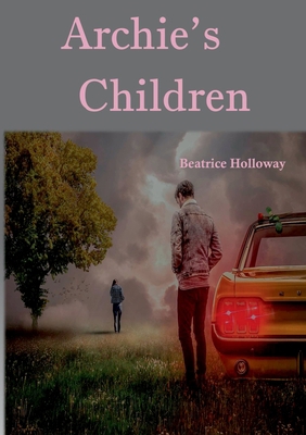 Archie's Children 1912416662 Book Cover