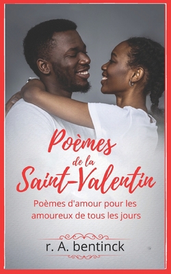 Poèmes de la Saint-Valentin: Poèmes d'amour pou... [French] B08XFMTM21 Book Cover