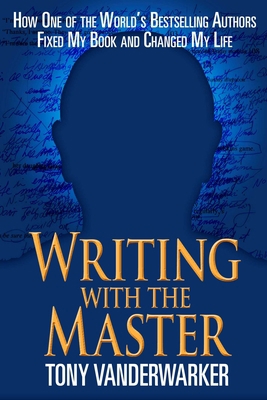 Writing with the Master: How One of the Worlda'... 1626365520 Book Cover