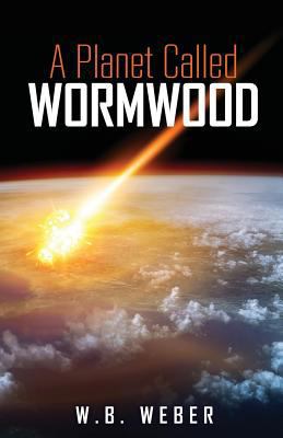 A Planet Called Wormwood 1545602387 Book Cover
