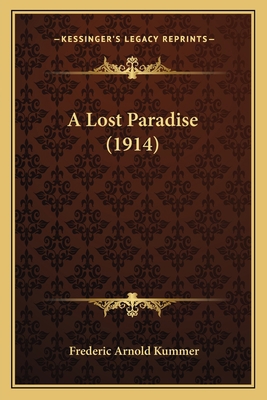 A Lost Paradise (1914) 1165274582 Book Cover