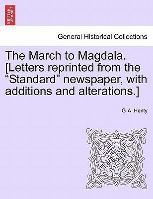 The March to Magdala. [Letters Reprinted from t... 1241491720 Book Cover