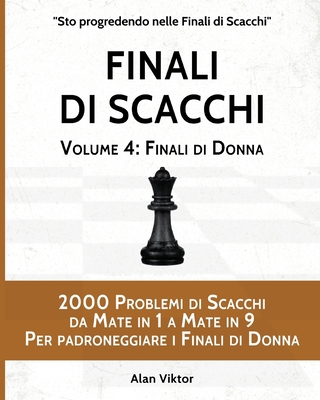 Finali di Scacchi, Volume 4: Finali di Donna: 2... [Italian] B09X3PLRFK Book Cover