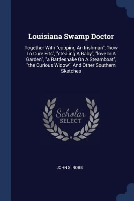 Louisiana Swamp Doctor: Together With cupping A... 137729353X Book Cover