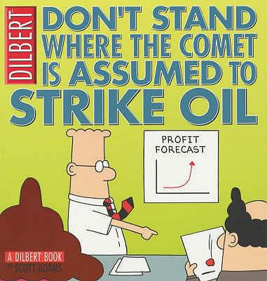 Dilbert: Don't Stand Where the Comet Is Assumed... 0752224026 Book Cover
