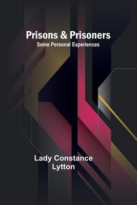 Prisons & Prisoners: Some Personal Experiences 9362514087 Book Cover