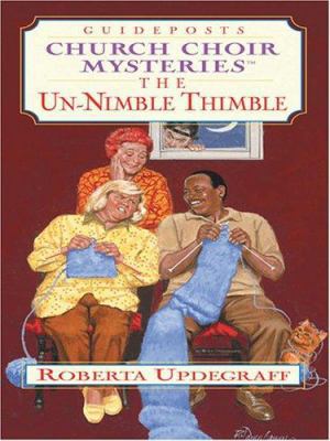 The Un-nimble Thimble: Church Choir Mysteries [Large Print] 0786284870 Book Cover