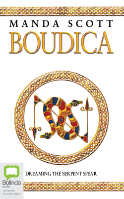 Boudica: Dreaming the Serpent Spear 1867512289 Book Cover