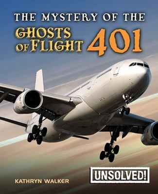 The Mystery of the Ghosts of Flight 401 0778741427 Book Cover