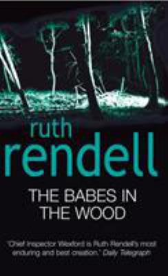 The Babes In The Wood: (A Wexford Case) B000QRRU1E Book Cover