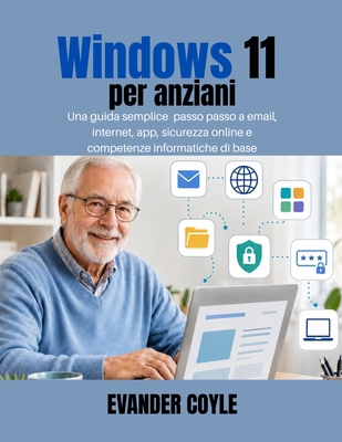 Windows 11 per anziani [Italian] B0H3JQWHG6 Book Cover