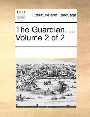 The Guardian. ... Volume 2 of 2 1170272975 Book Cover