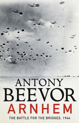 Arnhem: The Battle for the Bridges, 1944: Perfe... 0670918660 Book Cover