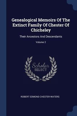 Genealogical Memoirs Of The Extinct Family Of C... 1377292347 Book Cover