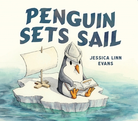 Penguin Sets Sail (Board Book) 1628857730 Book Cover