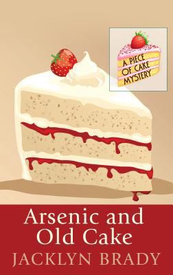 Arsenic and Old Cake [Large Print] 1410457656 Book Cover