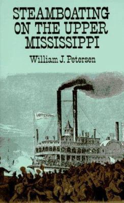 Steamboating on the Upper Mississippi B002EG6700 Book Cover