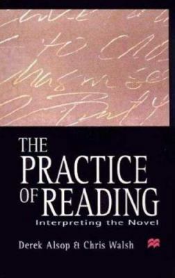 The Practice of Reading: Interpreting the Novel 0312221576 Book Cover