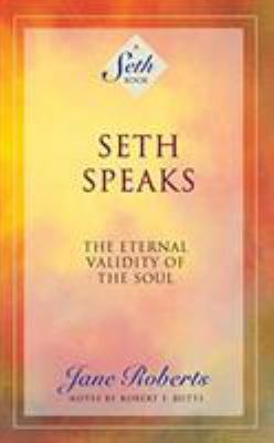 Seth Speaks: The Eternal Validity of the Soul 1978628854 Book Cover