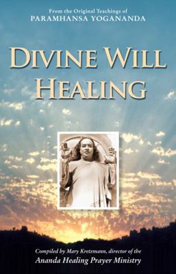 Divine WIll Healing: From the Original Teaching... 156589278X Book Cover