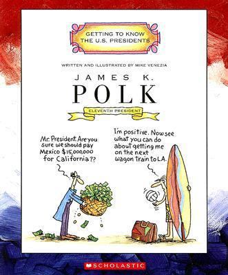 James K. Polk: Eleventh President, 1845-1849 0516274856 Book Cover