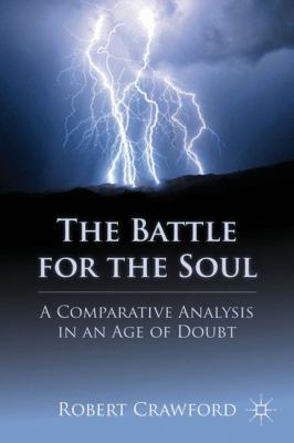 The Battle for the Soul: A Comparative Analysis... 0230609449 Book Cover