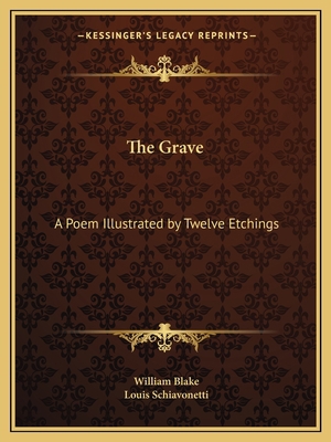 The Grave: A Poem Illustrated by Twelve Etchings 1162580445 Book Cover