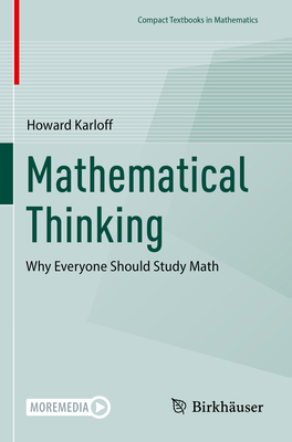 Mathematical Thinking: Why Everyone Should Stud... 3031332059 Book Cover