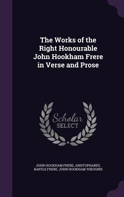 The Works of the Right Honourable John Hookham ... 1357184581 Book Cover