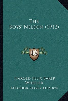 The Boys' Nelson (1912) 1164177524 Book Cover