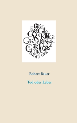 Tod oder Leber [German] 3751933174 Book Cover