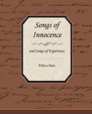 Songs of Innocence and Songs of Experience 1605976407 Book Cover