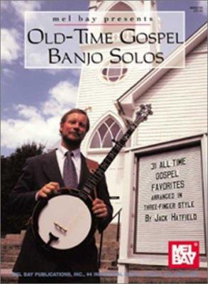 Old-Time Gospel Banjo Solos: Thirty-One All Tim... 0786630825 Book Cover