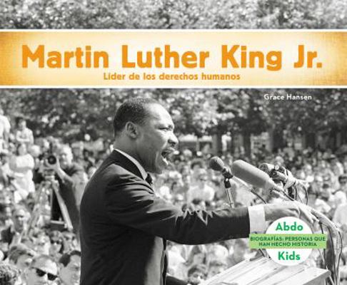 Martin Luther King Jr.: Lider de Los Derechos C... [Spanish] 1680807412 Book Cover