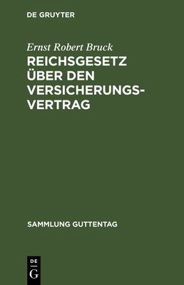 Reichsgesetz über den Versicherungsvertrag [German] 311103321X Book Cover